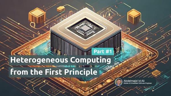 Heterogeneous Computing from the First Principle : Part #1